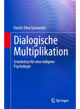 预订 Dialogische Multiplikation: Grundsätze für eine indigene Psychologie: 9783031227127