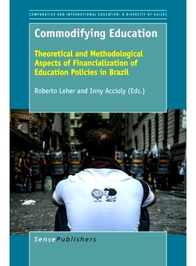 预订 Commodifying Education: Theoretical and Methodological Aspects of Financialization of Education Policies in Brazil