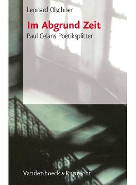 预订 Im Abgrund Zeit: Paul Celans Poetiksplitter 时间的深渊：保罗-策兰的诗歌片段: 9783525208540