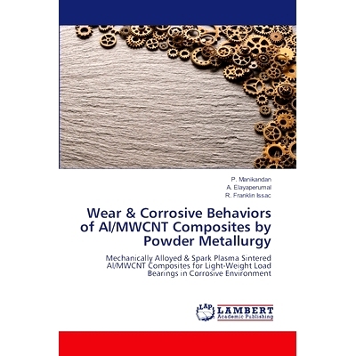 预订 Wear & Corrosive Behaviors of Al/MWCNT Composites by Powder Metallurgy: 9786207487769