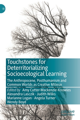 【预订】Touchstones for Deterritorializing Socioecological Learning