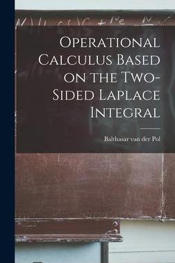 [预订]Operational Calculus Based on the Two-sided Laplace Integral 9781013707896