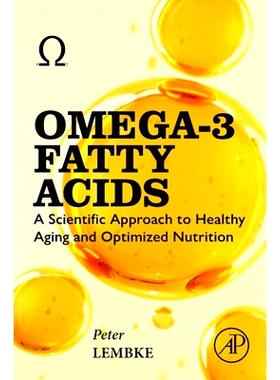 预订 Omega-3 Fatty Acids: A Scientific Approach to Healthy Aging and Optimized Nutrition Omega-3 脂肪酸：健康老龄化和优
