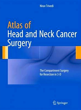 预订 Atlas of Head and Neck Cancer Surgery: The Compartment Surgery for Resection in 3-D 头颈肿瘤外科图集：适合3-D切除术