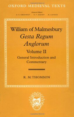 【预订】William of Malmesbury: Gesta Regum Anglorum: Volume II: General Introduction and Commentary