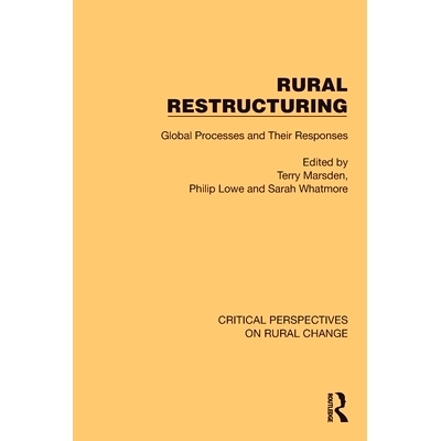 预订 Rural Restructuring: Global Processes and Their Responses 农村结构调整：全球进程及其回应（重印版）: 9781032496092