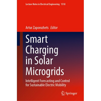 预订 Smart Charging in Solar Microgrids Intelligent Forecasting and Control for Sustainable Electric Mobility 太阳能微电