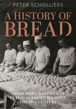 [预订]A History of Bread: Consumers, Bakers and Public Authorities Since the 18th Century 9781350361768