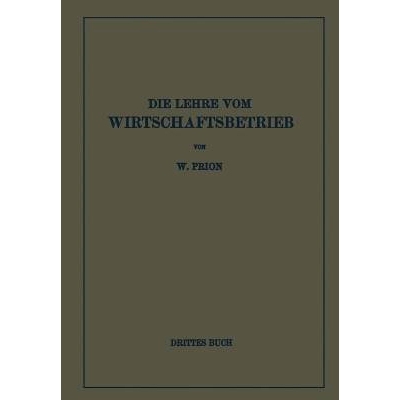 预订 Die Lehre Vom Wirtschaftsbetrieb (Allgemeine Betriebswirtschaftslehre): Drittes Buch: 9783642902703