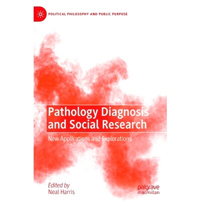预订 Pathology Diagnosis and Social Research: New Applications and Explorations 病理诊断与社会研究：新的应用与探索: 9783