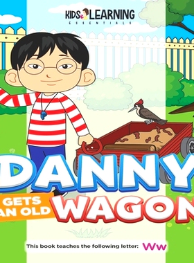 预订 Danny Gets An Old Wagon: See what happens when Danny figures out what he can do with something old to make it new a
