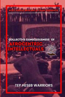 [预订]Collective Consciousness of Afrocentric Intellectuals vol 1 9798987232576