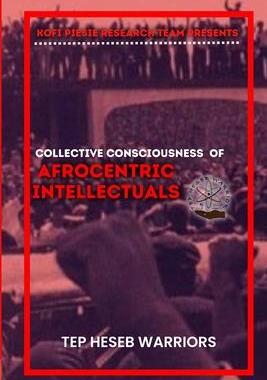 [预订]Collective Consciousness of Afrocentric Intellectuals vol 1 9798987232576