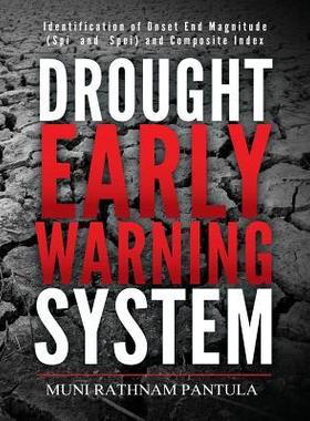 [预订]Drought Early Warning System: Identification of Onset End Magnitude (SPI and Spei) and Composite Ind 9781945497421
