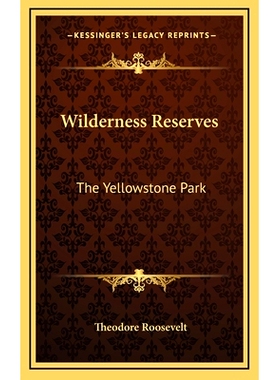 预订 Wilderness Reserves: The Yellowstone Park: 9781168661494