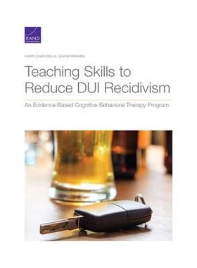 [预订]Teaching Skills to Reduce DUI Recidivism: An Evidence-Based Cognitive Behavioral Therapy Program 9781977403704