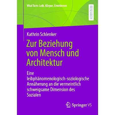 预订 Zur Beziehung Von Mensch Und Architektur: Eine Leibphänomenologisch-Soziologische Annäherung an Die Vermeintlich