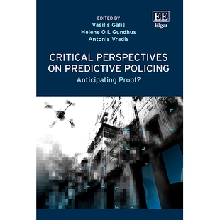 预订 Critical Perspectives on Predictive Policing: Anticipating Proof? 对预测警务的批判性观点: 9781035323029