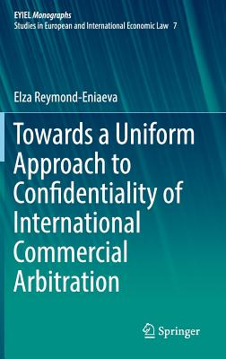 【预订】Towards a Uniform Approach to Confidentiality of International Commercial Arbitration
