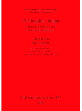 预订 El Chagüite, Jalapa: El Período Formativo en el Oriente de Guatemala 哈拉帕埃尔查古伊特: 9781841710877