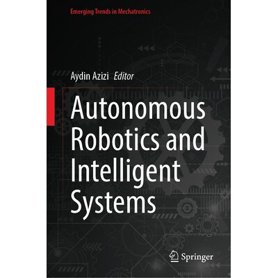预订 Autonomous Robotics and Intelligent Systems 自主机器人与智能系统 9789819558667