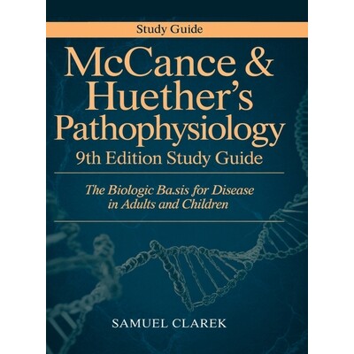 预订 McCance & Huether’s Pathophysiology 9th Edition Study Guide: The Biologic Basis for Disease in Adults and Children