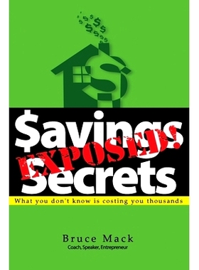 预订 Savings Secrets Exposed!: What you don’t know is costing you thousands: 9781517385712