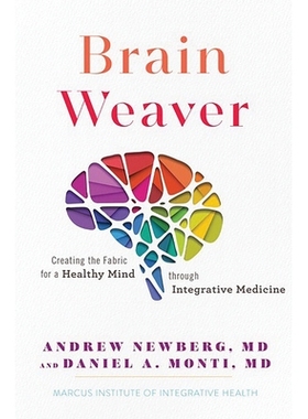预订 Brain Weaver: Creating the Fabric for a Healthy Mind through Integrative Medicine 大脑编织者：通过整合医学创造健康