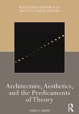 [预订]Architecture, Aesthetics, and the Predicaments of Theory 9781032008004