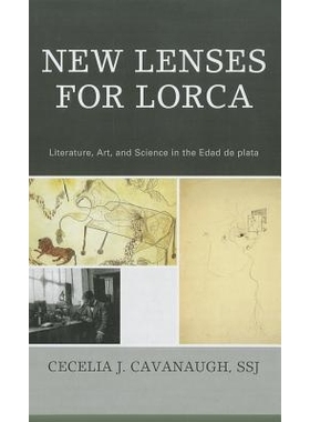 预订 New Lenses For Lorca: Literature, Art, and Science in the Edad de plata: 9781611483765
