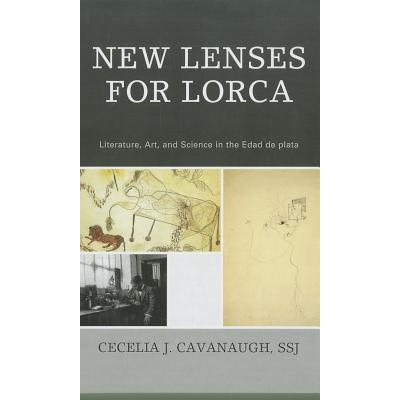 预订 New Lenses For Lorca: Literature, Art, and Science in the Edad de plata: 9781611483765