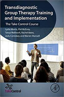 【预售】Transdiagnostic Group Therapy Training and Implementation