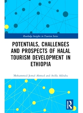 预订 Potentials, Challenges and Prospects of Halal Tourism Development in Ethiopia 埃塞俄比亚清真旅游发展的潜力、挑战与