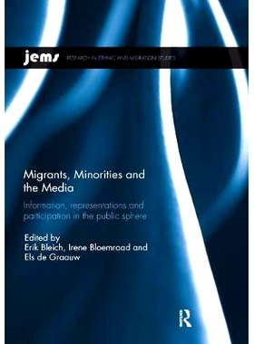 预订 Migrants, Minorities, and the Media: Information, Representations, and Participation in the Public Sphere: 97803670