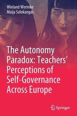 【预订】The Autonomy Paradox: Teachers’ Perceptions of Self-Governance Acr 9783030656041