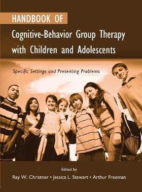 【预订】Handbook of Cognitive-Behavior Group Therapy with Children and Adolescents