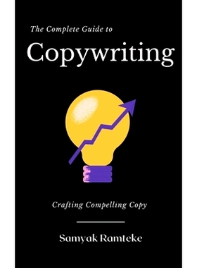 预订 The Complete Guide to Copywriting: 9798886679038