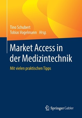 预订 Market Access in Der Medizintechnik: Mit Vielen Praktischen Tipps