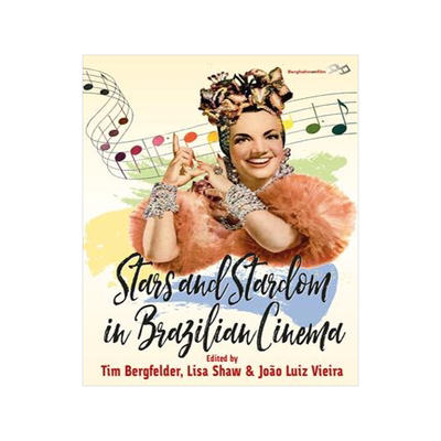 [预订]STARS AND STARDOM IN BRAZILIAN CINEMA 9781785338434
