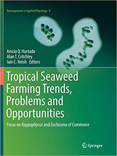 【预售】Tropical Seaweed Farming Trends, Problems and Opportunities: Focus on Kappaphycus and Eucheuma of Commerce