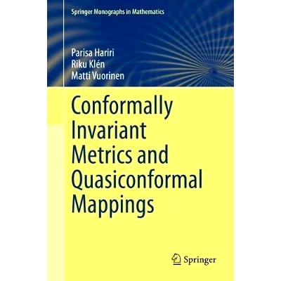 现货 Conformally Invariant Metrics and Quasiconformal Mappings 保形不变度量与拟保形映射: 9783030320676