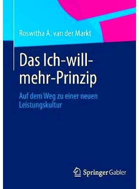 预订 Das Ich-will-mehr-Prinzip: Auf dem Weg zu einer neuen Leistungskultur: 9783834944733