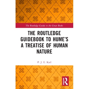 预订 The Routledge Guidebook to Hume’s A Treatise of Human Nature Routledge休谟人性论指南: 9781138943551