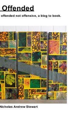 [预订]Offended: Be offended not offensive, a blog to book. 9781320121064