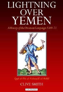 [预订]Lightning over Yemen: A History of the Ottoman Campaign in Yemen, 1596-71 9781860648366