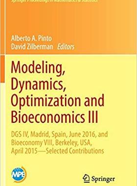 【预售】Modeling, Dynamics, Optimization and Bioeconomics III: DGS IV, Madrid, Spain, June 2016, and Bioeconomy VI...