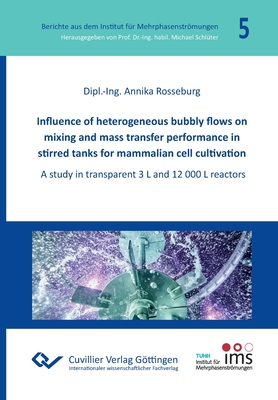 【预订】Influence of heterogeneous bubbly flows on mixing and mass transfer performance in stirred tanks for mamma...