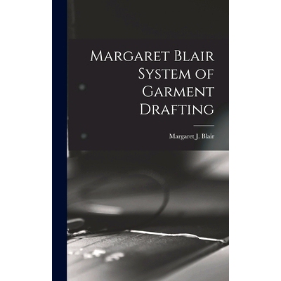 预订 Margaret Blair System of Garment Drafting: 9781016448079