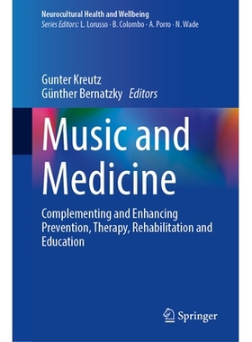 预订 Music and Medicine: Complementing and Enhancing Prevention, Therapy, Rehabilitation and Education 音乐与医学：补充