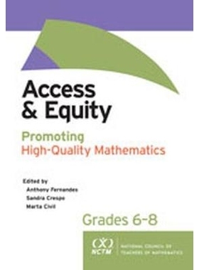 预订 Access and Equity: Promoting High-Quality Mathematics in Grades 6-8 获取和公平：在6-8年级推广高质量的数学: 97808735